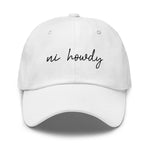 "Ni Howdy" Regular Dad/Baseball Hat