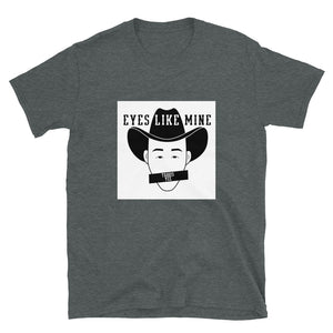 "Eyes Like Mine" T-Shirt