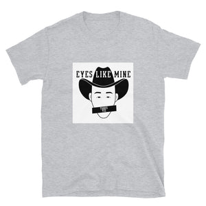 "Eyes Like Mine" T-Shirt